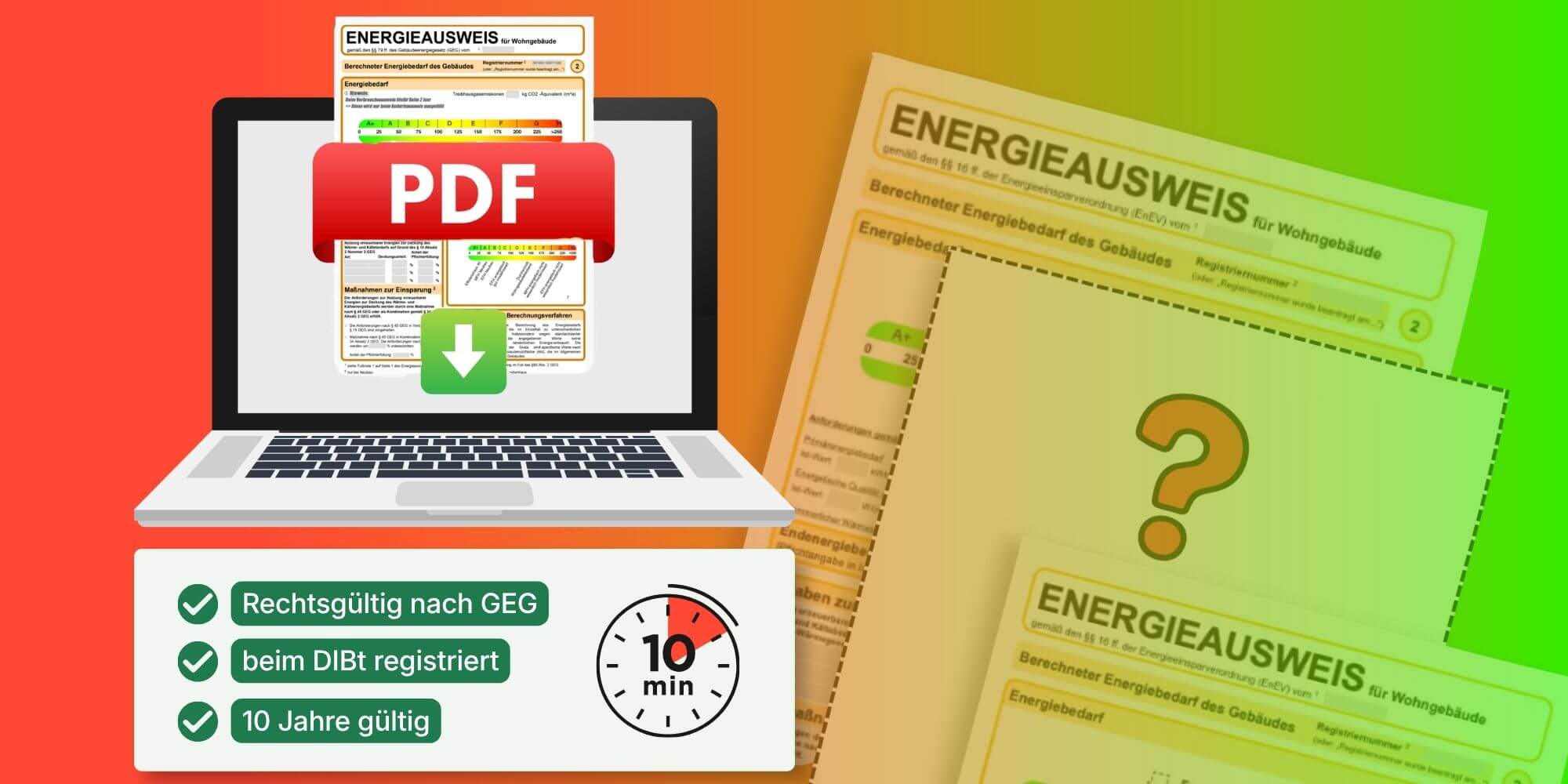 Energieausweis als PDF — rechtsgültig nach GEG, beim DIBt registriert, 10 Jahre gültig, in rund 10 Minuten beauftragt.